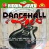 Riddim Driven: Dancehall Rock, 2007