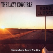 Lazy Cowgirls - Somewhere Down the Line