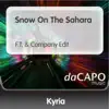 Snow On the Sahara (F.T. & Company Edit) - Single album lyrics, reviews, download