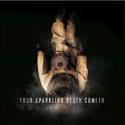 Your Sparkling Death Cometh - Falling Up