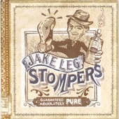 Jake Leg Stompers - Tear It Down, Bed Slats and All