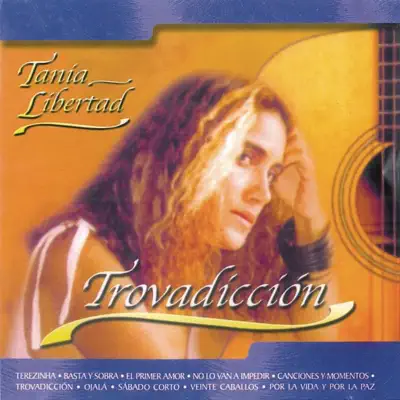 Trovadicción - Tania Libertad