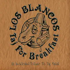 Taj for Breakfast by Los Blancos album reviews, ratings, credits