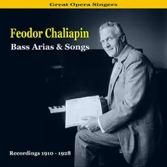 Great Opera Singers / Bass Arias & Songs / Recordings 1910 - 1928 by Feodor Chaliapin album reviews, ratings, credits