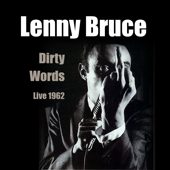 Dirty Words - Live 1962 - Lenny Bruce