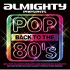 Almighty Presents: Pop Back To The 80's