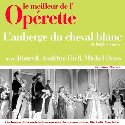 L'auberge du cheval blanc (Le meilleur de l'opérette) - Bourvil L'auberge du cheval blanc (Le meilleur de l'opérette) - Bourvil