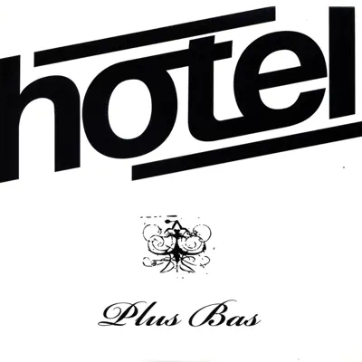 Plus bas - Single - Hotel