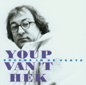 Ergens in de verte - Youp van 't Hek