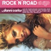 Rock"N'Road All Night By Danni Carlos