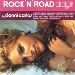 Rock"N'Road All Night By Danni Carlos - Danni Carlos