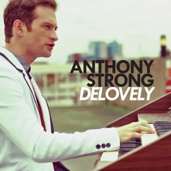 Anthony Strong - It's Delovely