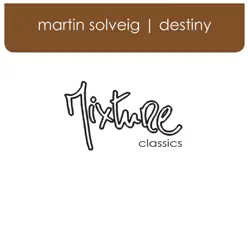 Destiny (Reworked Mix) - Single - Martin Solveig Destiny (Reworked Mix) - Single - Martin Solveig