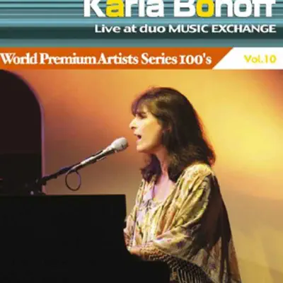 World Premium Artist Series 100's Live At Duo Music Exchange, Vol. 10 - Karla Bonoff