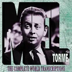 The Complete World Transcriptions - Mel Tormé