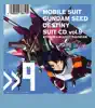 Mobile Suit Gundam SEED DESTINY SUIT VOL.9 ATHRUN ZALA x JUSTICEGUNDAM - EP album lyrics, reviews, download