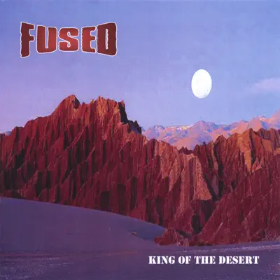 King of the Desert - Fused