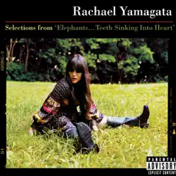 Selections from Elephants...Teeth Sinking Into Heart - EP - Rachael Yamagata