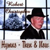 Robert Christopher - Nearer My God to Thee