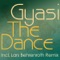 The Dance (Gyasi's Tap Remix) - Gyasi lyrics