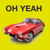 Oh Yeah (Made Famous by Yello) (as heard in Ferris Bueller's Day Off) artwork