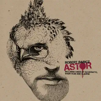 Astor - EP by Robert Babicz album reviews, ratings, credits