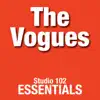 Studio 102 Essentials: The Vogues album lyrics, reviews, download