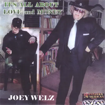 It's All About Love & Money - Joey Welz