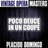 Vintage Opera Masters: Poco Deuce In Un Coupé