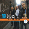 Ya Dunya - No Blues featuring Tracy Bonham