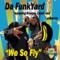 We So Fly (feat. Roscoe Umali & Lemarvin) - Da Funkyard lyrics