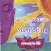 Guided Meditations for Manifesting album lyrics, reviews, download