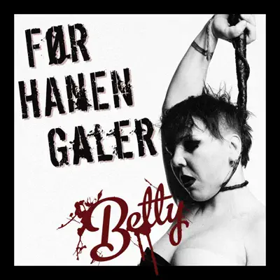 Før Hanen Galer (Single) - Betty
