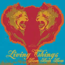 Bom Bom Bom - Single - Living Things Bom Bom Bom - Single - Living Things
