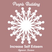 Increase Self Esteem (Hypnosis Session) artwork