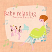 Baby Relaxing~胎教ミュージック Classic artwork