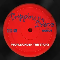 Trippin' At the Disco - Single by People Under the Stairs album reviews, ratings, credits