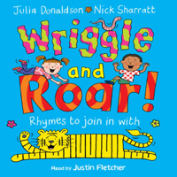 Julia Donaldson - Wriggle and Roar (Unabridged) artwork