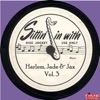 Sittin' In With Harlem Jade & Jax Vol. 3