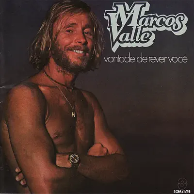 Vontade de Rever Você - Marcos Valle