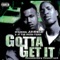 Gotta Get It - JT the Bigga Figga & Juvenile lyrics