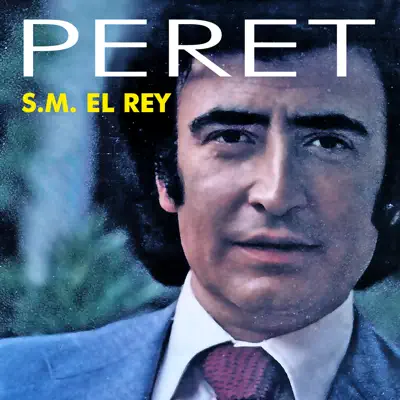 S.M. el Rey - Peret
