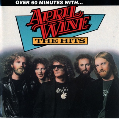 April Wine: The Hits - April Wine