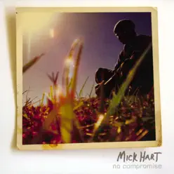 No Compromise - Mick Hart No Compromise - Mick Hart