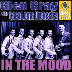 In the mood (Digitally Remastered) - Single - Glen Gray In the mood (Digitally Remastered) - Single - Glen Gray