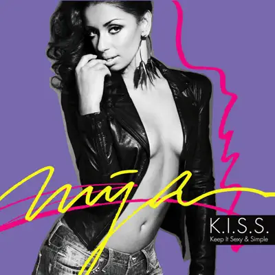 K.I.S.S. (Keep It Sexy & Simple) - Mya