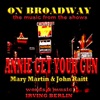 Annie Get Your Gun - On Broadway