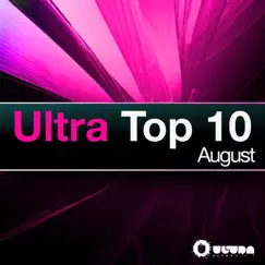 Ultra Top 10 August by Various Artists album reviews, ratings, credits
