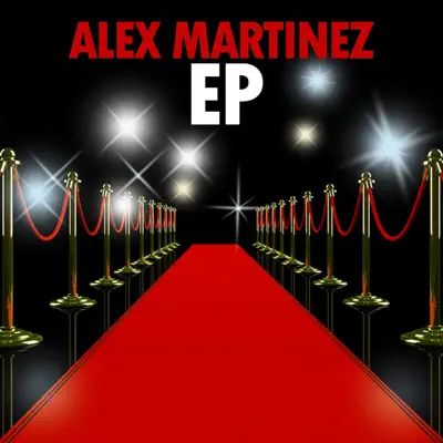Alex Martinez - EP - Alex Martinez