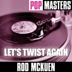 Pop Masters: Let's Twist Again - Rod McKuen Pop Masters: Let's Twist Again - Rod McKuen